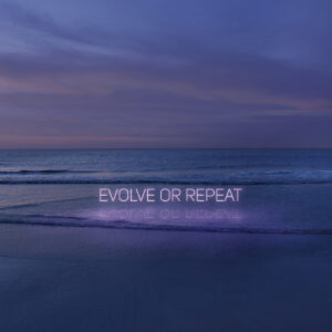 Evolve or Repeat